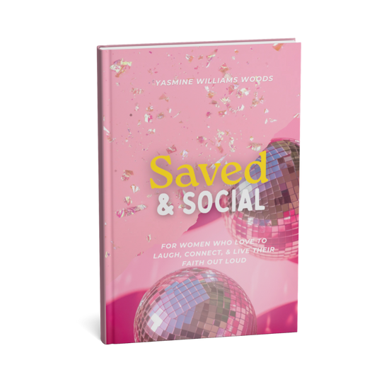 Saved & Social: 50 Faith-Based Experiences for Women Who Love God & a Good Time (Pre-Order)