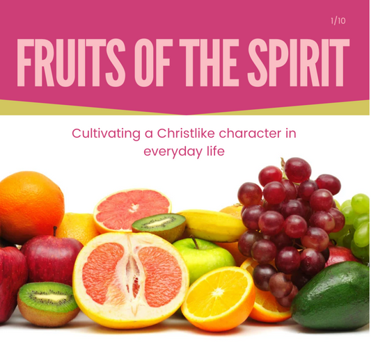 The Fruits of The Spirit